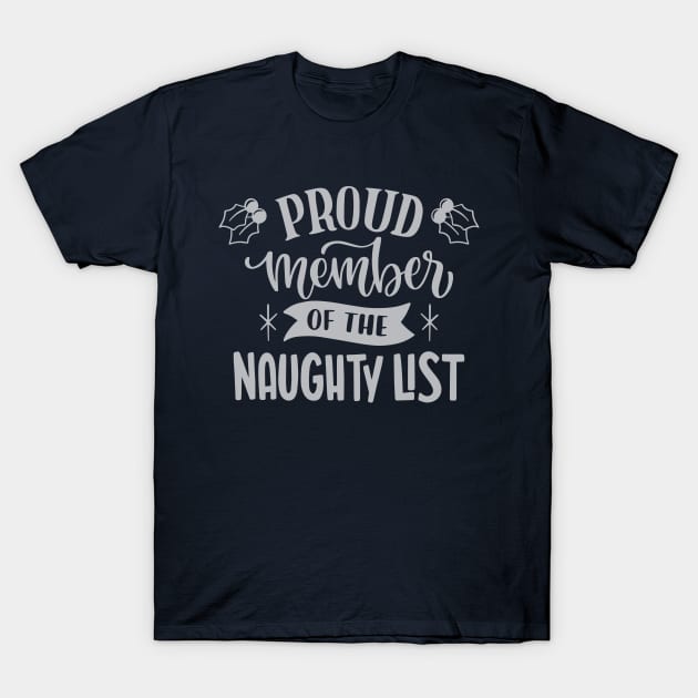 Proud member of the naughty list T-Shirt by Yurko_shop